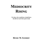 Mediocrity Rising - Stories for the Worlds Movers and Shakers, Paperback