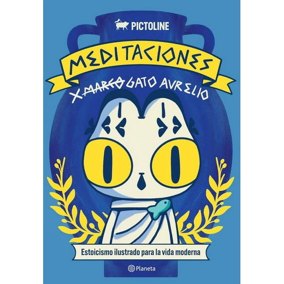Meditaciones de Gato Aurelio: Estoicismo Ilustrado Para La Vida Moderna / Meditations of Aurelio the Cat, (Paperback)