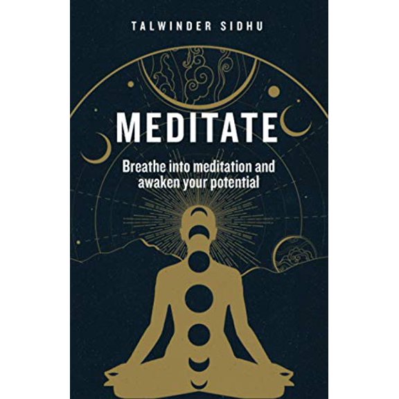 Pre-Owned Meditate: Breathe into meditation and awaken your potential, 9781777286903, 1777286905, Paperback,