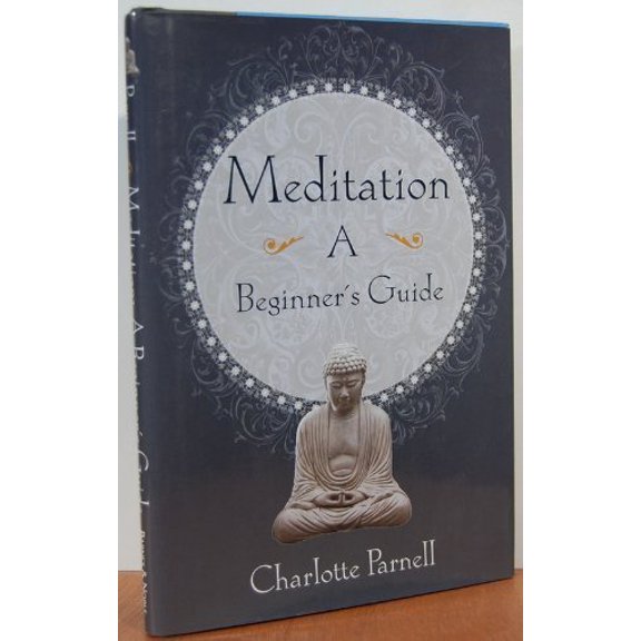 Pre-Owned Meditation: A Beginner's Guide ( Original Title: Seeing The Wider Picture), 9780760732175, 0760732175, Hardcover, First Edition edition