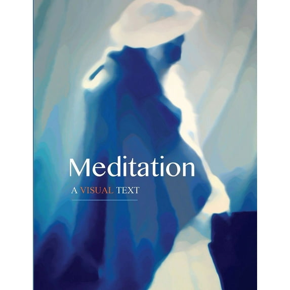 Meditation: A Visual Text (Paperback)