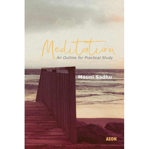 Meditation: An Outline for Practical Study, (Paperback)