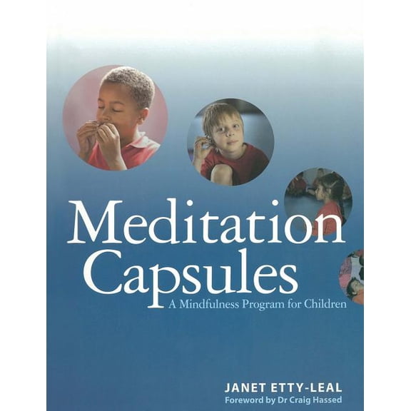 Meditation Capsules: A Mindfulness Program For Children, (Paperback)