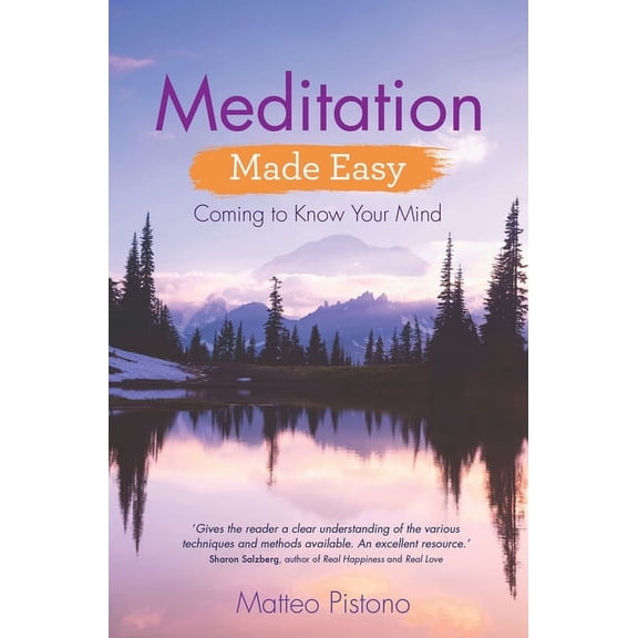 Meditation Made Easy: Coming to Know Your Mind, (Paperback)