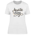 thumbnail image 1 of Meditation Phrase T-Shirt Women -Image by Shutterstock, Female Small, 1 of 2