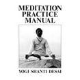 thumbnail image 1 of Meditation Practice Manual  Paperback  1439201404 9781439201404 Yogi Shanti Desai, 1 of 1