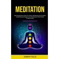 thumbnail image 1 of Meditation: Self Development Guide For Peace, Mindfulness and Kundalini Awakening and Expand Your Subconscious Mind Powe, (Paperback), 1 of 1