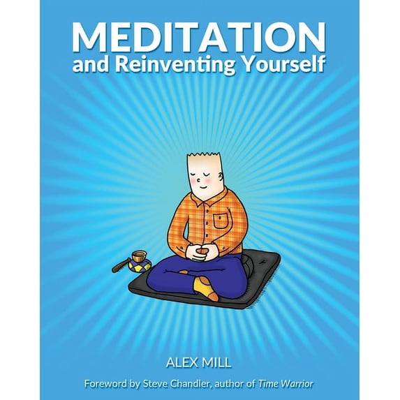 Meditation and Reinventing Yourself, (Paperback)