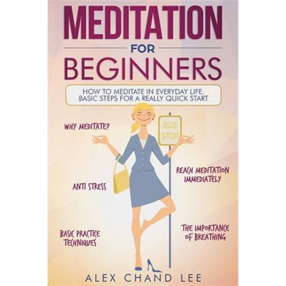 Meditation for Beginners: Easy Guide to Begin Meditation (Paperback)