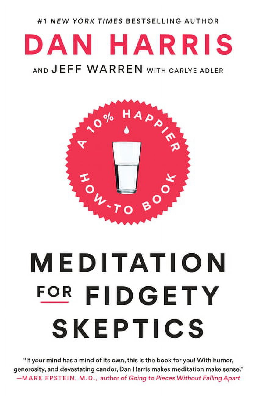 DAN HARRIS; JEFFREY WARREN; CARLYE ADLER Meditation for Fidgety Skeptics: A 10% Happier How-To Book, (Paperback)