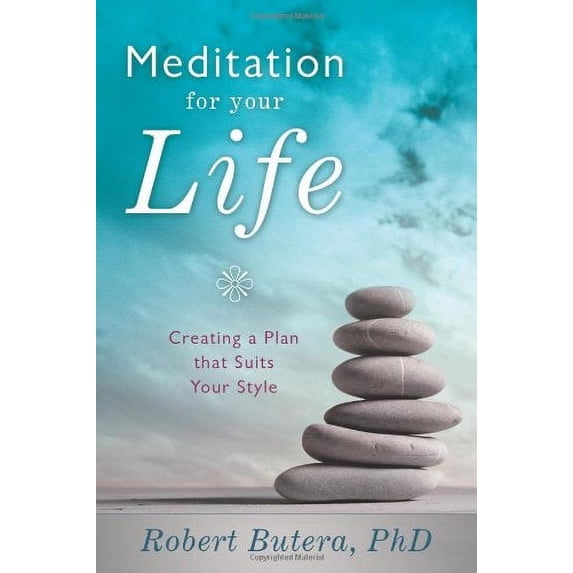 Pre-Owned Meditation for Your Life: Creating a Plan that Suits Your Style (Paperback) 0738734144 9780738734149