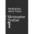 thumbnail image 1 of Meditations about Tokyo (Paperback), 1 of 1
