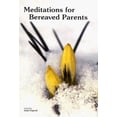 thumbnail image 1 of Pre-Owned Meditations for Bereaved Parents (Gilgal Meditations Ser), Used [Paperback], 1 of 1