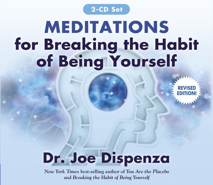 DR JOE DISPENZA Meditations for Breaking the Habit of Being Yourself : Revised Edition (CD-Audio)