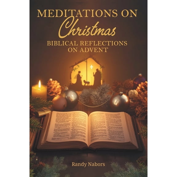 Meditations for Christmas: Biblical Reflections on Advent, (Paperback)