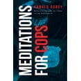 thumbnail image 1 of Meditations for Cops: Reflective Thoughts for Those in Law Enforcement, (Paperback), 1 of 1