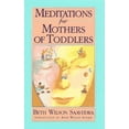 thumbnail image 1 of Pre-Owned Meditations for Mothers of Toddlers (Paperback) 156305566X 9781563055669, 1 of 1