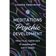 thumbnail image 1 of Meditations for Psychic Development: Practical Exercises to Awaken Your Sixth Sense, (Paperback), 1 of 1
