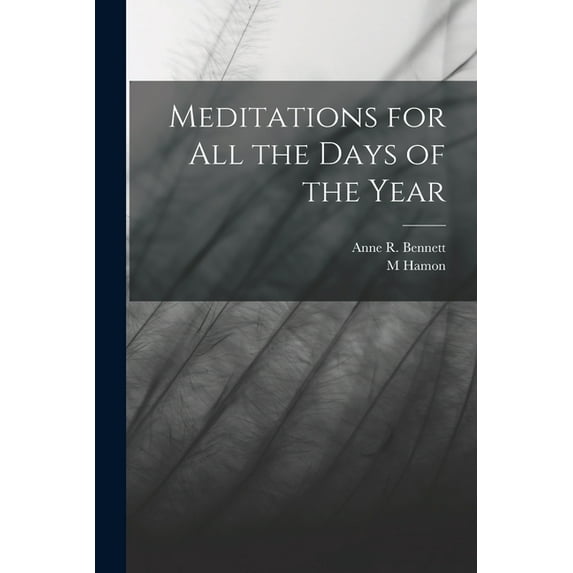 Meditations for all the Days of the Year, (Paperback)