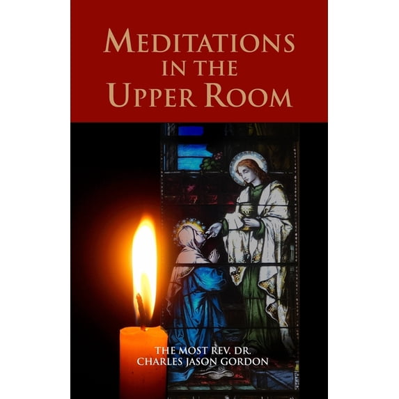 Meditations in the Upper Room (Paperback)