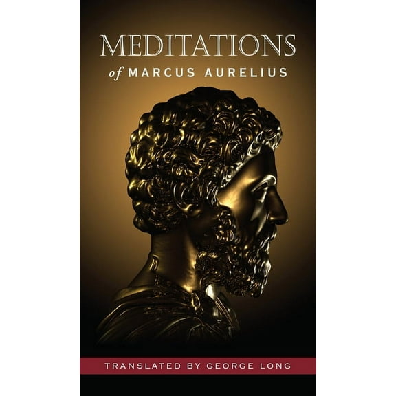 Meditations of Marcus Aurelius (Deluxe Hardcover Edition), (Hardcover)