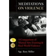 thumbnail image 1 of Meditations on Violence: A Comparison of Martial Arts Training and Real World Violence, (Paperback), 1 of 1
