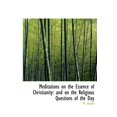 thumbnail image 1 of Meditations on the Essence of Christianity : And on the Religious Questions of the Day (Hardcover), 1 of 1