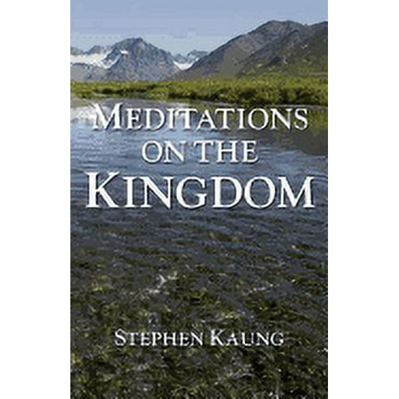 Meditations on the Kingdom