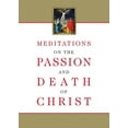 thumbnail image 1 of Meditations on the Passion and Death of Christ (Paperback), 1 of 1