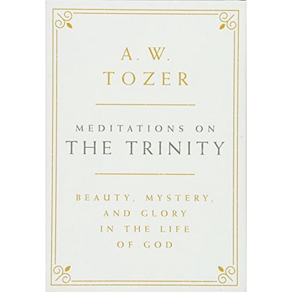Pre-Owned Meditations on the Trinity: Beauty, Mystery, and Glory in the Life of God (Bonded Leather) 1600668038 9781600668036