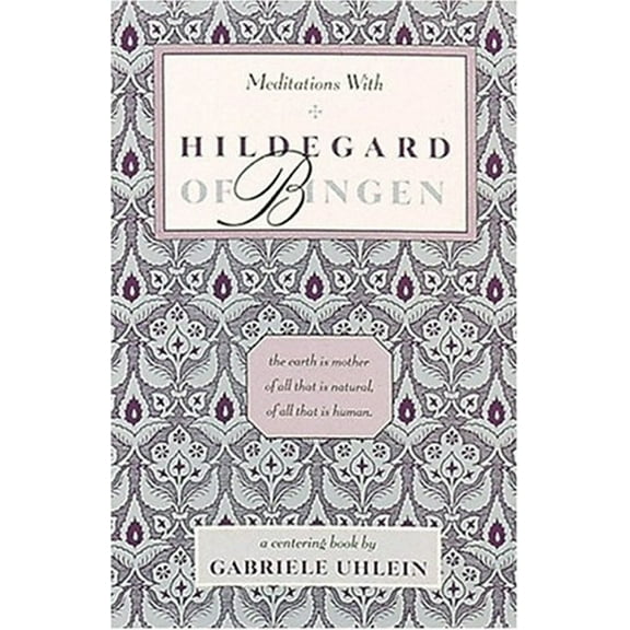 Pre-Owned Meditations with Hildegard of Bingen (Paperback) 0939680122 9780939680122