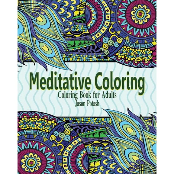 Meditative Coloring Books for Adults, (Paperback)
