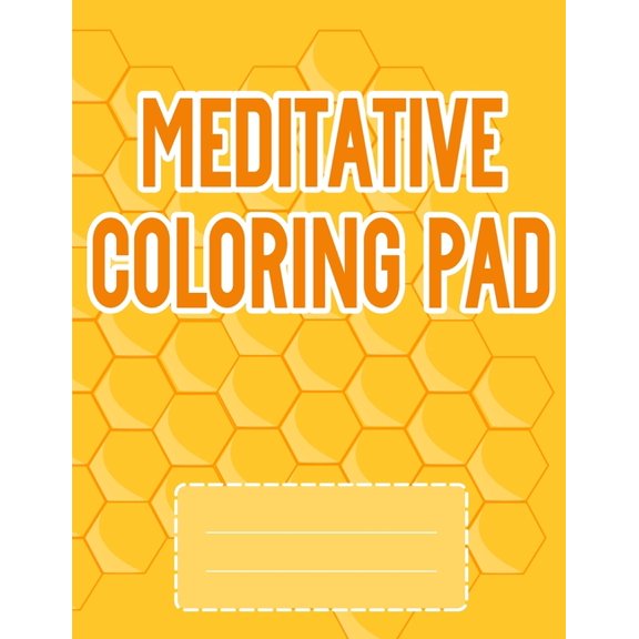 Meditative Coloring Pad: Beautiful 70 Geometric Coloring Book for Meditation and Relaxing Glossy paperback, size 8.5 x 11 inch (Paperback)