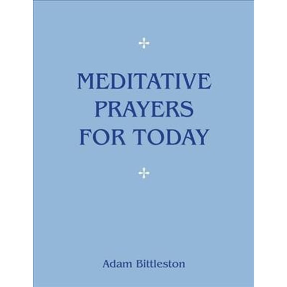 Meditative Prayers for Today (Paperback)