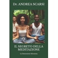 thumbnail image 1 of Meditazione Il Segreto della Meditazione: La Dimensione Silenziosa, Book 1, (Paperback), 1 of 1