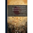 thumbnail image 1 of Meditazioni Filosofiche Sulla Religione E Sulla Morale... (Paperback), 1 of 1