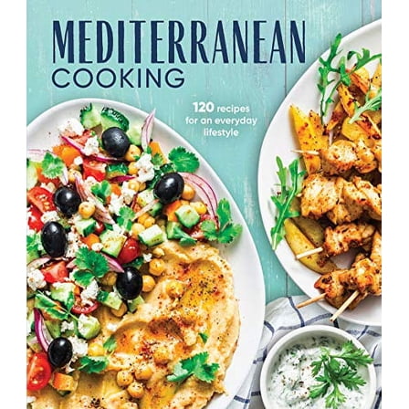 Pre-Owned Mediterranean Cooking: 120 Recipes for an Everyday Lifestyle (Hardcover) 1645583899 9781645583899
