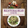thumbnail image 1 of Pre-Owned Mediterranean Cooking: More Than 150 Favorites to Enjoy with Family and Friends (Hardcover) 1454911883 9781454911883, 1 of 1