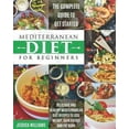 thumbnail image 1 of Mediterranean Diet Cookbook: Mediterranean Diet for Beginners: The Complete Guide to Get Started Delicious and Healthy Mediterranean Diet Recipes to Lose Weight, Gain Energy and Fat Burn. (Paperback), 1 of 1