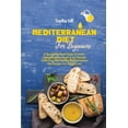 thumbnail image 1 of Mediterranean Diet For Beginners: A Straightforward Guide To Learn Everything You Need To Get Started With Easy And Heal, 1 of 1