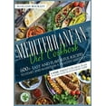 thumbnail image 1 of Mediterranean Diet Cookbook: 600+ Easy and Flavorful Recipes to Start and Maintain a Healthy Lifestyle. 4-Week Weight Lo, (Hardcover), 1 of 1