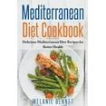 thumbnail image 1 of Mediterranean Diet Cookbook: Delicious Mediterranean Diet Recipes for Better Health, (Paperback), 1 of 1