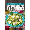 thumbnail image 1 of Mediterranean Diet Cookbook For Beginners, 1 of 1