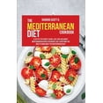 thumbnail image 1 of The Mediterranean Diet Cookbook: A Step-By-Step Guide To Quick, Easy, And Low-Budget Mediterranean Recipes For Weight Lo, 1 of 1