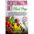 thumbnail image 1 of Mediterranean diet Meal Prep: The complete guide for a healthy lifestyle. Make your delicious and tasty eating meal plan with 50 original mediterran, 1 of 1