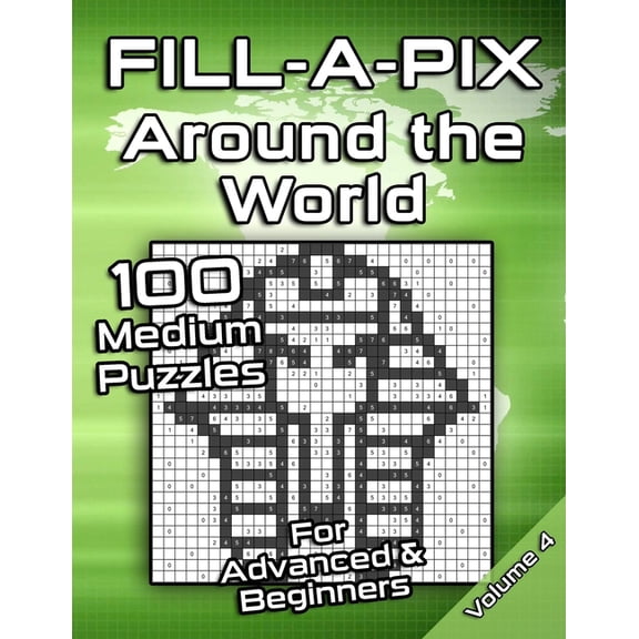 Fill-A-Pix Puzzles Medium Fill-A-Pix Logic Grid Puzzle Book Around the World: Mosaic Puzzles for Advanced and Beginners Fun Brain Tease for, (Paperback)
