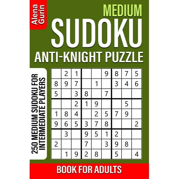 Medium Sudoku Anti-Knight Puzzle Book for Adults: 250 Medium Sudoku For Intermediate Players, (Paperback)