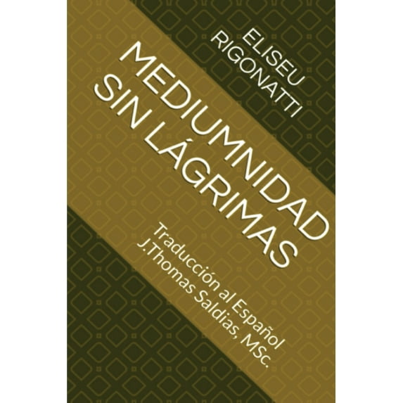 Mediumnidad sin Lágrimas, (Paperback)