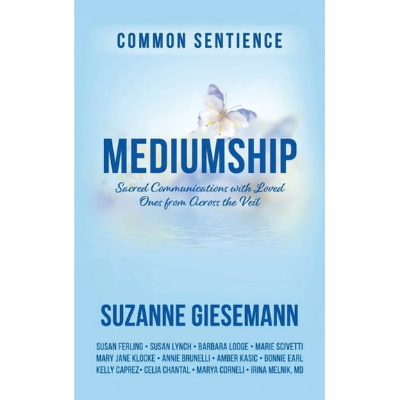 Mediumship: Sacred Communications with Loved Ones from Across the Veil, (Hardcover)