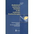thumbnail image 1 of Medizinisch-Technische Assistenz in Der Modernen Strahlentherapie: Praxisorientierter Leitfaden FÃ¼r Berufsausbildung Und, (Paperback), 1 of 1